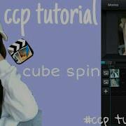 Ccp Tutorial CUBE SPIN Easy Tutorial