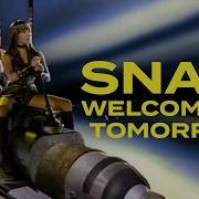 SNAP Welcome To Tomorrow Are You Ready Official 4K Music Video