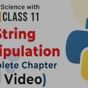 Full Chapter String Manipulation In Python ONE SHOT Strings In Python Class 11 Computer Science