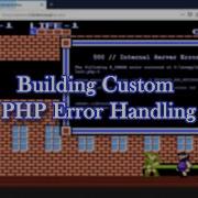 Building Custom PHP Error Handling