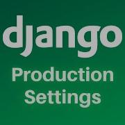 7 Critical Django Production Server Settings To Configure Before Going Live