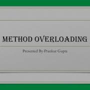 Object Oriented Concepts Method Overloading