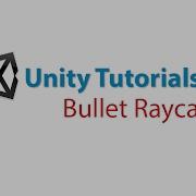 Unity Tutorials Bullet Collisions Using A Raycast