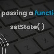 Why We Need To Pass A Function To SetState React Tutorial
