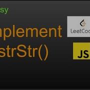28 Implement StrStr LeetCode Google Interview Question JavaScript