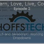 LEARN LOVE LIVE CODE HTML5 And JavaScript Working With Dropdowns