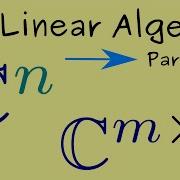Linear Algebra 58 Complex Vectors And Complex Matrices