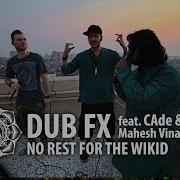 Dub FX NO REST FOR THE WICKED Feat CAde Mahesh Vinayakram Live In India First Take