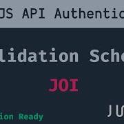 7 JOI Validation Schema To Validate Request Body Node JS API Authentication