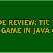 Code Review Tic Tac Toe Game In Java OOP 5 Solutions