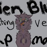 Alien Blues Anything 72 Hour Vent Map Open