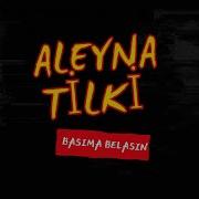 Aleyna Tilki Başıma Belasın Lyric Video