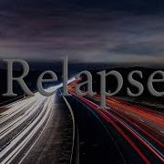 Kazukii Relapse