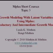 Introductory And Intermediate Growth Models Mplus Short Courses Topic 3 Day 1 Part 1