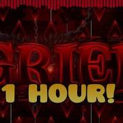 GRIEF 1 Hour By Icedcave