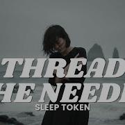 Sleep Token Thread The Needle Lofi Chill By Amaya