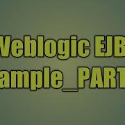 15 Weblogic EJB Example PART2