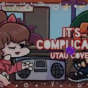 Friday Night Funkin Soft It S Complicated UTAU Cover