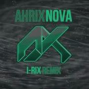 Ahrix Nova I RIX Remix