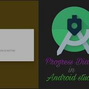 Progress Dialog In Android Studio Tech Free
