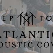 Atlantic Sleep Token Acoustic Cover