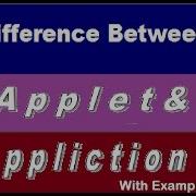 Difference Between Applet And Application In Java