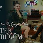 Ceylan Ertem Ayşegül Aldinç Bir Tek Gördüğüm