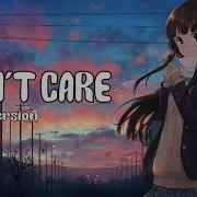 Nightcore I Don T Care Lyrics Female Version
