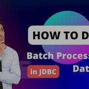 How To Do Batch Processing Of Data In JDBC Coding Skills