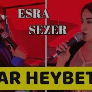 ESRA DUMAN HOZAN SEZER Yar Heybete Meşke