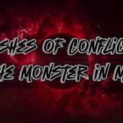 The Monster In Me Ashes Of Conflict