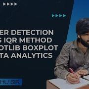 Outlier Detection Using IQR Method Matplotlib Boxplot Using Data Analytics Python Tutorial