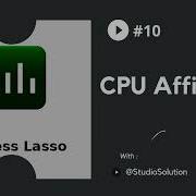 CPU Affinities Ep 10 Process Lasso