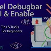 How To Install And Enable Laravel Debug Bar Laravel Tips And Tricks