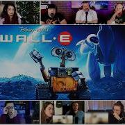 FULL WALL E 2008 Reaction Mashup