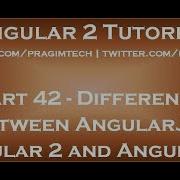 Difference Between AngularJS Angular 2 And Angular 4