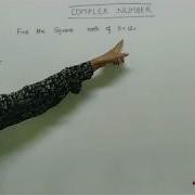 5 XI Complex Number Question On Square Root By Vishal Sir