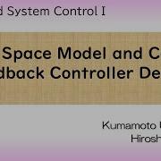 State Space Model And Control Feedback Controller Design