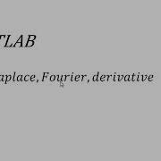 MATLAB Laplace Fourier And Derivative