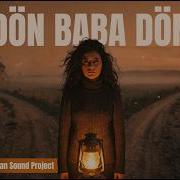 Dön Baba Dön Anatolian Psychedelic Rock Anatolian Sound Project