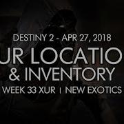 Destiny 2 Xur Location Inventory For 4 27 18 April 27 2018