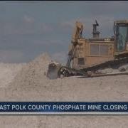 Polk County Phosphate Mine Closing Down