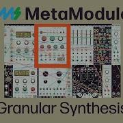 Granular Synthesis Patch With MetaModule