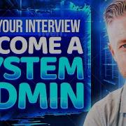 How To Pass Your IT System Administrator Interview Top Interview Questions RIGHT NOW