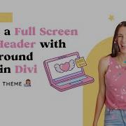 How To Create A Full Screen Hero Header With Background Video In Divi Wordpress Theme