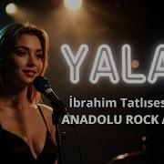 Yalan Anarev Anadolu Rock Cover İbrahim Tatlıses Şarkısı