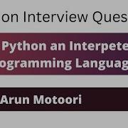Является ли Python интерпретируемым языком программирования Вопрос для собеседования по Python