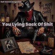 You Lying Sack Of Shit Country