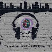 Shoot Me Down NIGHTCAP Yannys Music Release 161