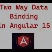 Part 21 Two Way Data Binding In Angular 15 Angular 15 Tutorials For Beginners